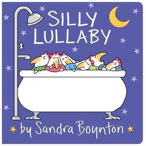 Silly Lullaby: Oversized Lap Board Book -- Sandra Boynton